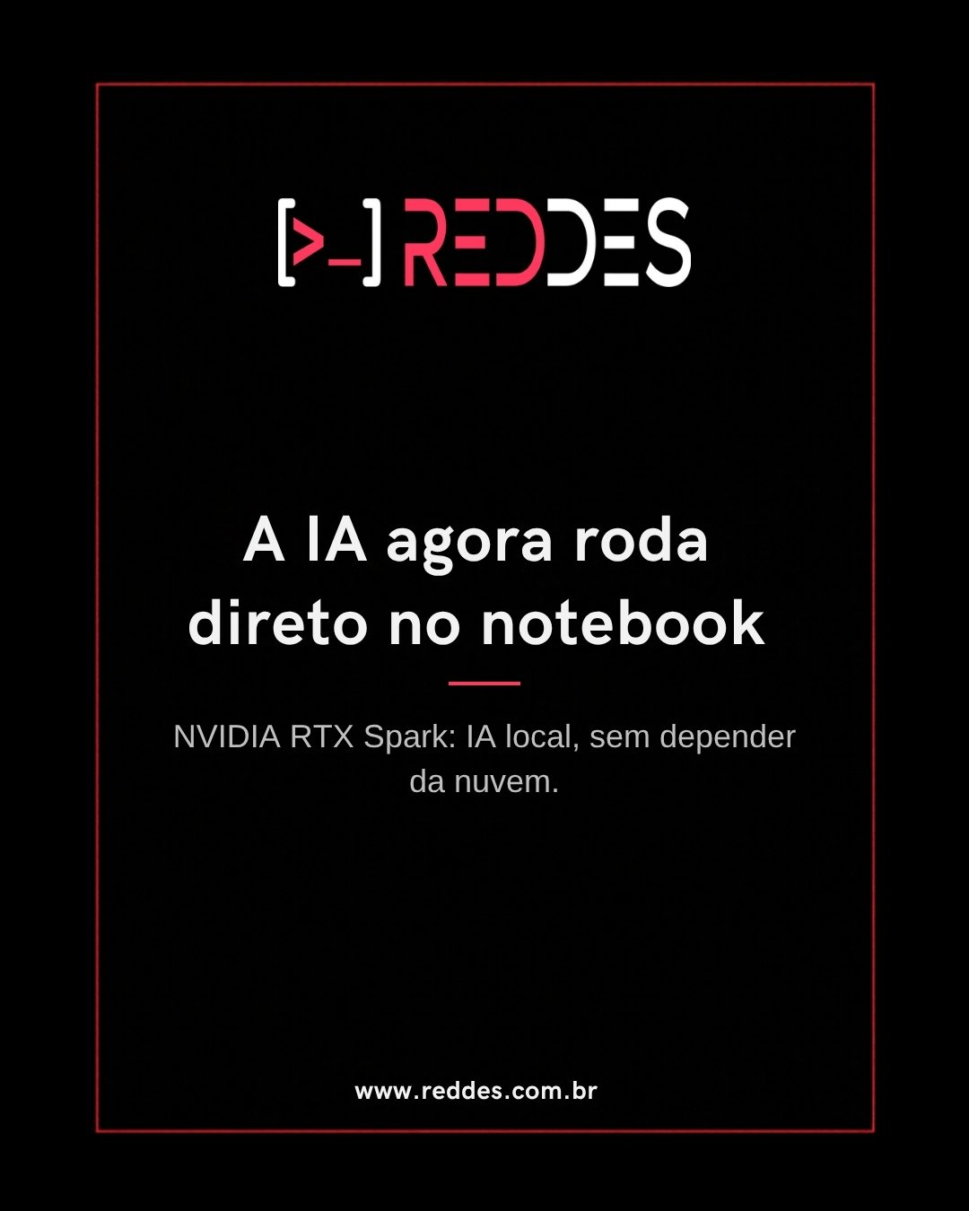 Arte do post "A IA agora roda direto no notebook" da Reddes